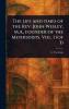 Life and Times of the Rev. John Wesley M.A. Founder of the Methodists. Vol. 1 (of 3)