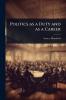Politics as a Duty and as a Career