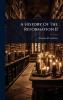 History Of The Reformation II