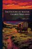 History of Master George Freeland