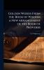 Golden Words From the Book of Wisdom a New Arrangement of the Book of Proverbs