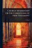 Church Membership or The Conditions of New Testament