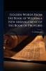 Golden Words From the Book of Wisdom a New Arrangement of the Book of Proverbs