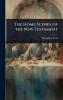 Home Scenes of the New Testament