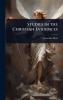 Studies in the Christian Evidences