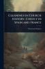 Gleanings in Church History Chiefly in Spain and France