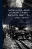 American Railroad Economics a Text-Book for Investors and Students