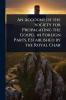 Account of the Society for Propagating the Gospel in Foreign Parts Established by the Royal Char