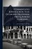 Commentatio Juridica in M. Tulii Ciceronis Orationem Pro Q. Roscio Comoedo ...