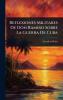 Reflexiones Militares De Don Ramiro Sobre La Guerra De Cuba