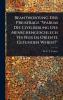Beantwortung Der Preisfrage Warum Die Civilisirung Des Menschengeschlechtes Nur Im Oriente Gefunden Werde?
