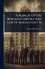 Manual of the Business Corporation Law of Massachusetts