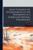 Ideas Towards the Establishment of the Rudiments of a Science of Natural Psychology