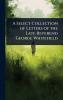 Select Collection of Letters of the Late Reverend George Whitefield