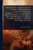 Historia De Los Vandos De Los Cegries Y Abencerrages Cavalleros Moros De Granada Y Las Civiles Guerras Que Huvo En Ella Hasta Que El Rey Don Fernando El Quinto La GanÃ3 Tr. [Really Written By] G. Perez De Hita