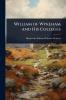 William of Wykeham and His Colleges