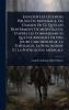 Essai Sur Les LÃ(c)gendes Pieuses Du Moyenage Ou Examen De Ce Qu'elles Renferment De Merveilleux D'après Les Connaissances Que Fournissent De Nos Jours L'archÃ(c)ologie La ThÃ(c)ologie La Philosophie Et La Physiologie MÃ(c)dicale