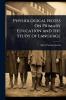 Physiological Notes On Primary Education and the Study of Language