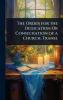 Order for the Dedication Or Consecration of a Church. Transl