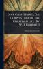 Ecce Christianus; Or Christ's Idea of the Christian Life [By W.D. Ground]