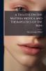 Treatise On the Materia Medica and Therapeutics of the Skin