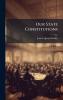 Our State Constitutions