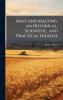 Malt and Malting. an Historical Scientific and Practical Treatise