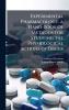 Experimental Pharmacology. a Hand-Book of Methods for Studying the Physiological Actions of Drugs