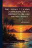 History Civil and Commercial of the British Colonies in the West Indies ...