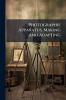 Photographie Apparatus Making and Adapting