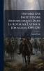 Histoire Des Institutions Monarchiques Dans Le Royaume Latin De JÃ(c)rusalem 1099-1291