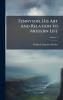 Tennyson His Art and Relation to Modern Life