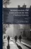 ... Monographs On Education in the United States