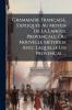 Grammaire Française ExpliquÃ(c)e Au Moyen De La Langue Provençale; Ou Nouvelle MÃ(c)thode Avec Laquelle Un Provençal ...