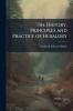 History Principles and Practice of Heraldry