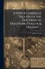 New & Compleat Treatise of the Doctrine of Fractions Vulgar & Decimal ...