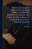 Hints and Essays Theological and Moral Intended Briefly to Expose the Corrupt Principles of Calvinism by a Lay-Man [J. Hollis]