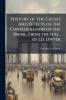 History of the Causes and Effects of the Confederation of the Rhine. From the Ital. by J.D. Dwyer