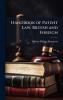 Handbook of Patent Law British and Foreign