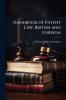 Handbook of Patent Law British and Foreign