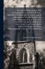 A Collection of All the Ecclesiastical Laws Canons Answers Or Rescripts With Other Memorials Concerning the Government Discipline and Worship of the Church of England That Have Been Publish'd in Latin With Explanatory Notes by J. Johnson