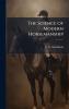 The Science of Modern Horsemanship
