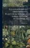 Illustrationes Et Descriptiones Plantarum Novarum Syriae Et Tauri Occidentalis