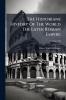 The Historians History Of The World The Later Roman Empire