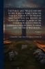 The Public and Private History of the Popes of Rome From the Earliest Period to the Present Time Including the History of Saints Martyrs Fathers of the Church Religious Orders Cardinals Inquisitions Schisms and the Great Reformers ..