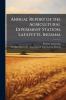 Annual Report of the Agricultural Experiment Station Lafayette Indiana