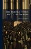 The Invisible Things and Other Sermons