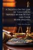 Treatise On the Law of Taxation As Imposed by the States and Their Municipalities
