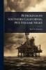 Petroleum in Southern California 1913; Volume No.63