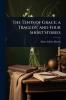 Tents of Grace; a Tragedy; and Four Short Stories